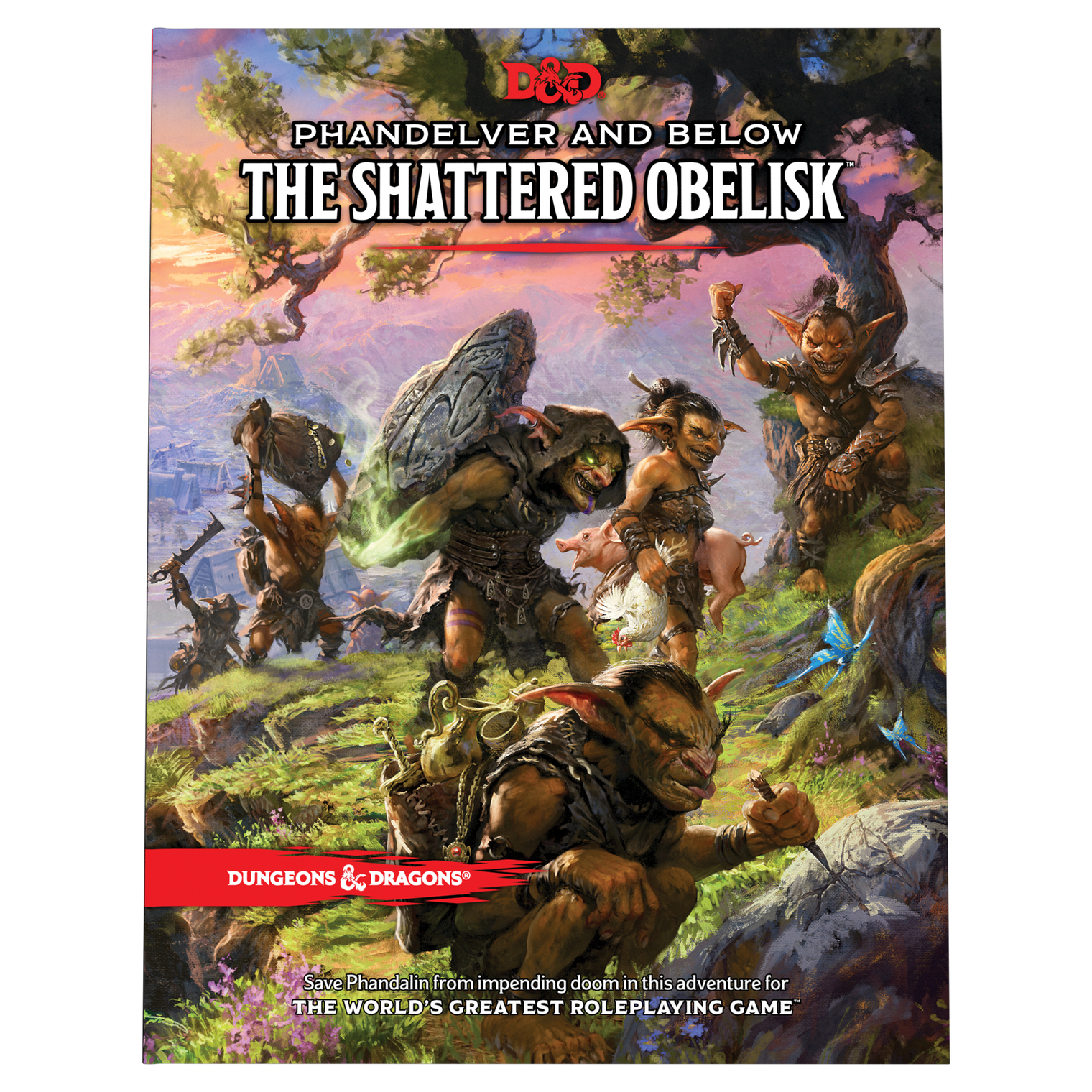 Dungeons & Dragons RPG: Phandelver And Below - The Shattered Obelisk (HC)