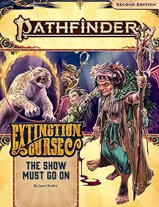 Pathfinder RPG: Adventure Path - Extinction Curse Part 1 - The Show Must Go On (P2)