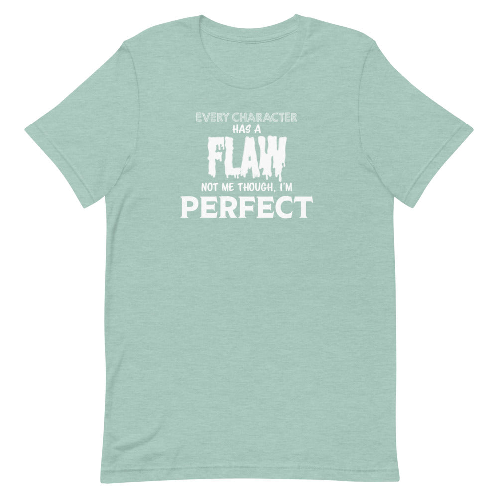 Character Flaw | Unisex T-Shirt